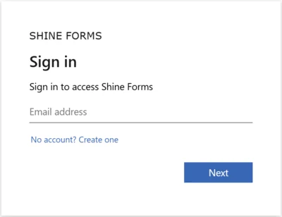 The new Shine Forms sign-in screen, which asks for your email address first and then your password